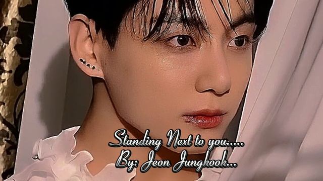 Standing Next To You ? | By Jeon Jungkook ? | Golden ?