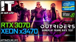 Outriders | Xeon x3470 + RTX 3070 | Gameplay | Frame Rate Test | 1080p, 1440p, 2160p