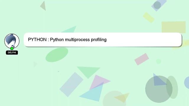 PYTHON : Python multiprocess profiling