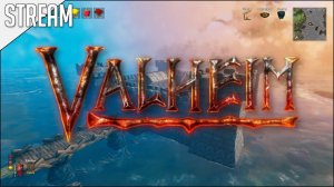 Valheim ► Строим крепость | Стрим