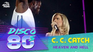 C.C. Catch - Heaven And Hell (Disco of the 80's Festival, Russia, 2003)