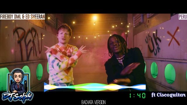 Fireboy DML & Ed Sheeran - Peru (Bachata Version)