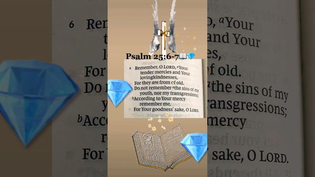 Psalm 25:6-7📖💎