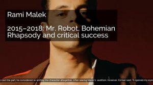 Rami Malek | Career | 2004–09: Early work | 2010–15 | 2015–2018: Mr. Robot, Bohemian Rhaps...