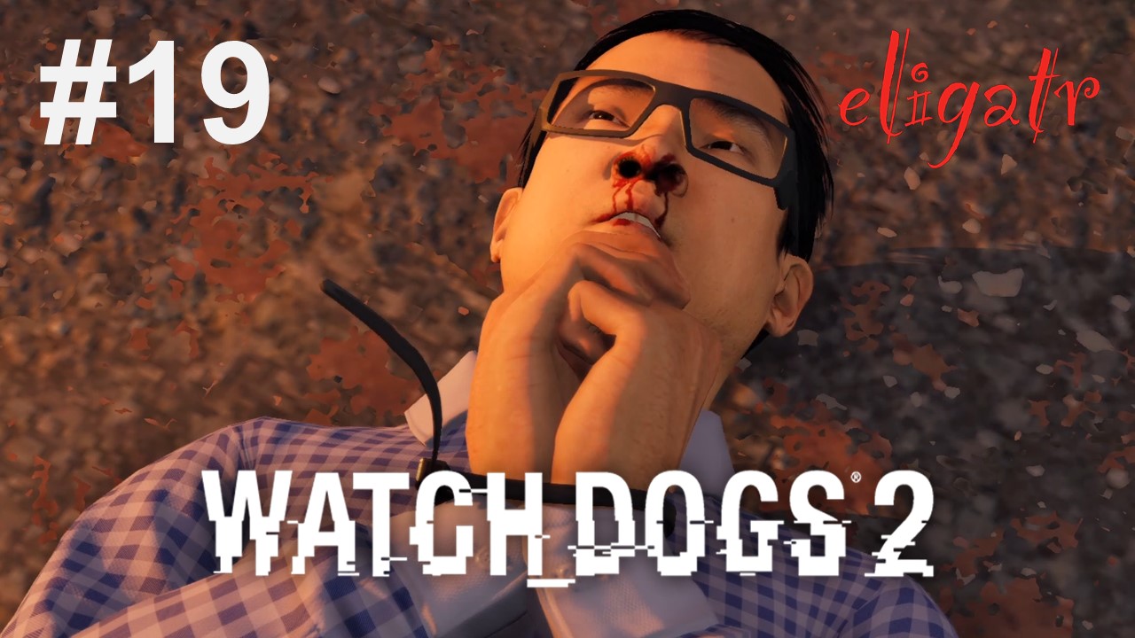 Watch Dogs 2. Часть 19. Прохождение игры. [Без комментариев]