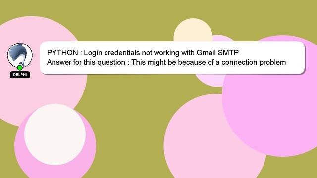 PYTHON : Login credentials not working with Gmail SMTP