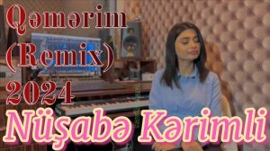Nüşabe Kerimli - Qemerim (REMIX) 2024