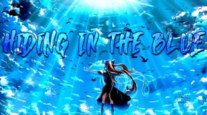 Hiding in the blue / AMV / Анимемикс / Animemix