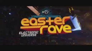 Easter Rave 2018 - Electronic Universe (Official Aftermovie) 01.04.2018