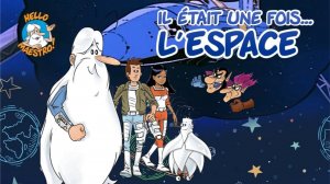 Il était une fois l’espace : Thème Principal