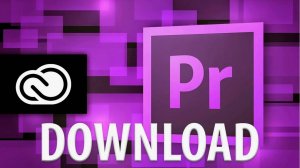 КАК СКАЧАТЬ ADOBE PREMIERE PRO ? Скачать бесплатно PREMIERE PRO взломанный
