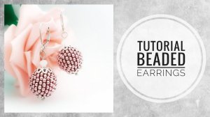 #МК - Серьги из бисера | ОПЛЕТКА БУСИНЫ БИСЕРОМ