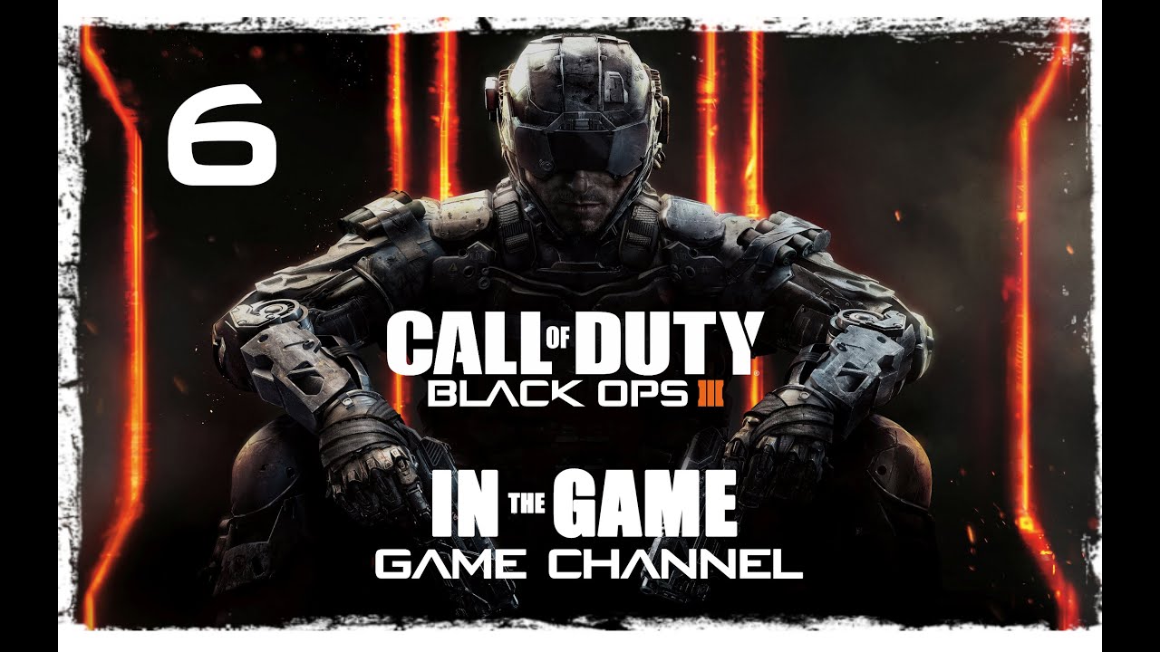 Call of Duty: Black Ops III - Прохождение #6 [Купол]