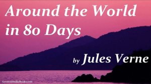 AROUND THE WORLD IN 80 DAYS by Jules Verne - FULL Audio Book | Greatest AudioBooks V2