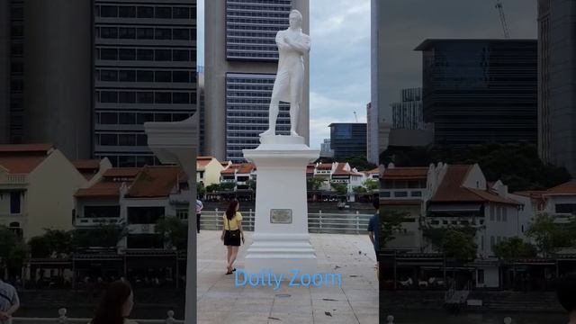 Dolly Zoom | Statue of Sir Stamford Raffles