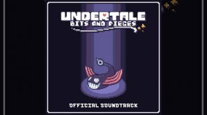 UNDERTALE Bits and Pieces OST - Freakadacious Foe