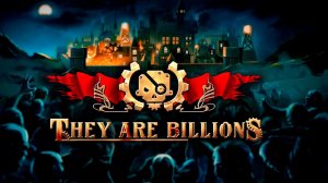 They Are Billions | Не играйтесь с ордой!