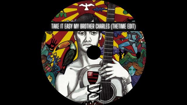 Jorge Ben Jor - Take It Easy My Brother Charles (TheTime Edit)