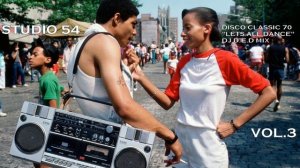 DISCO CLASSIC 70 STUDIO 54 VOL.3 LETS ALL DANCE DJ D.E.D MIX