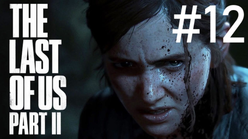 The Last Of Us 2 ПРОХОЖДЕНИЕ #12 (Новая игра +)