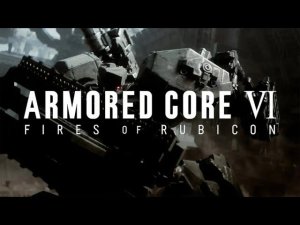 Armored Core VI: Fires of Rubicon - ОТОМСТИЛ ЗА ПОДГОРАНИЕ@Z-B-G