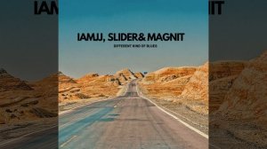 IAMJJ, Slider & Magnit - Different Kind of Blues