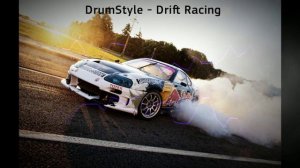 DrumStyle - Drift Racing (FREE MUSIC)/Музыка для ГОНКИ/БЕСПЛАТНАЯ МУЗЫКА
