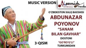 ABDUNAZAR BAXSHI 3-QISM "SANAM BILAN GAVHAR" DOSTONI.