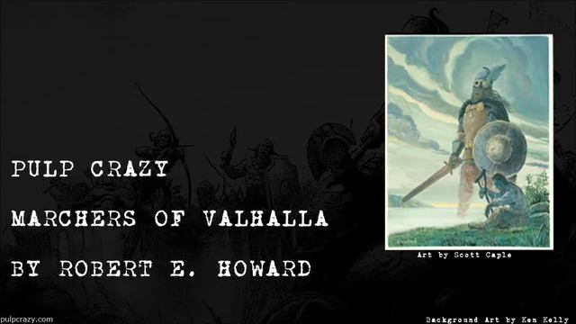 Pulp Crazy - Marchers of Valhalla by Robert E. Howard смотреть онлайн