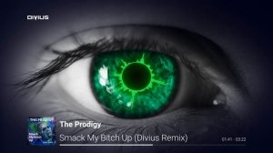 The Prodigy - Smack My Bitch Up (Divius Remix)