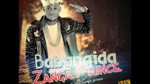 Zanga Prince - Babangida (Full song!!!)