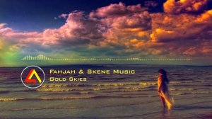 Fahjah & Skene Music - Gold Skies