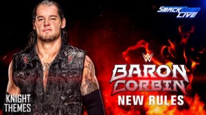 WWE: ''New Rules'' ► Baron Corbin Theme Song