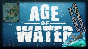 Age of Water: The First Voyage
