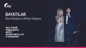 Brilliant Dadaşova və Rəsul Əfəndiyev BAYATILAR