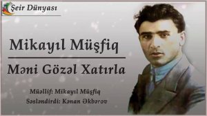 Mikayıl Musfiq - Meni gozel xatirla (yeni ifa)