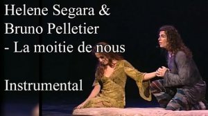 Helene Segara & Bruno Pelletier - La moitie de nous Instrumental