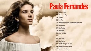 Música De Paula Fernandes 2021 - Melhores Músicas Paula Fernandes - Musica Paula Fernandes Nova