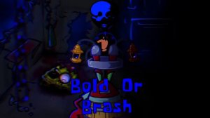 FNF: Bold Or Brash [UNFINISHED] Very Almost Finished Song. [READ DESC]