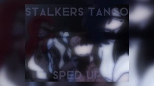 Stalkers tango - Autoheart (sped up)