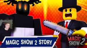 Roblox ➤ Magic Show 2 Story ➤ Прохождение игры Роблокс Волшебное шоу 2 История