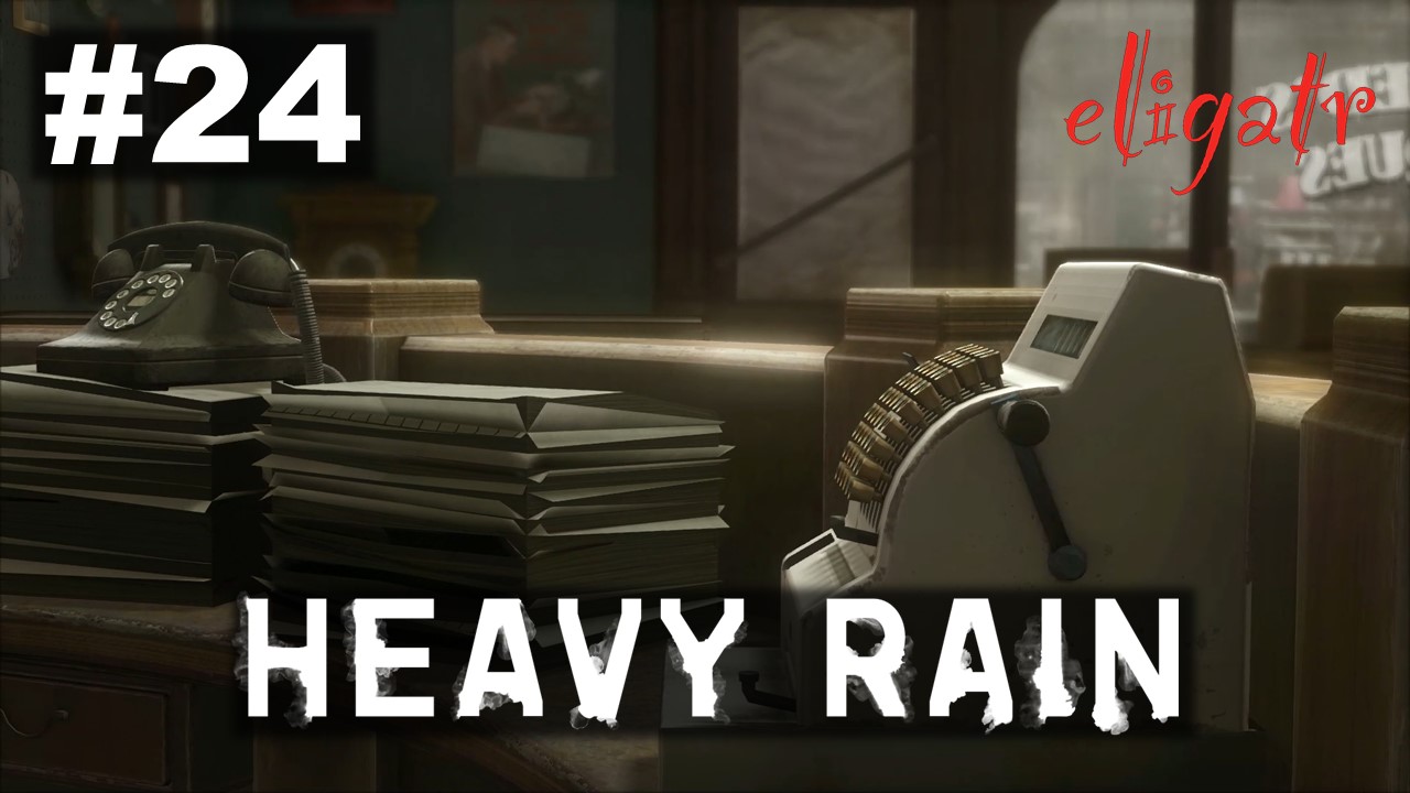 Heavy Rain. Часть 24. Прохождение игры.