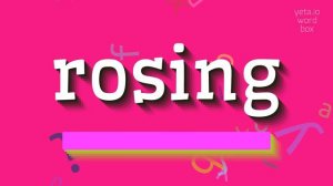 HOW TO SAY ROSING? #rosing