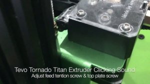 Tevo Tornado Titan Extruder Clicking