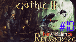 Gothic II Возвращение 2.0 #10 Лес на Востоке/ Лагерь Охотников.