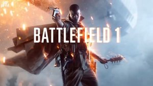1 - Battlefield One | Battlefield 1 OST (Album Version HQ)