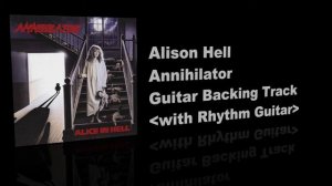 Alison Hell / Annihilator - Guitar Backing Track with Rhythm Guitar
