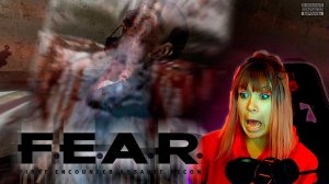 F.E.A.R.  #1 | Весело о4ень |