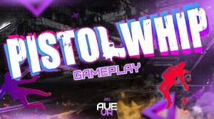 Gameplay Pistol Whip | AVE VR