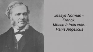 Jessye Norman. Franck. Messe à trois voix. Panis Angelicus